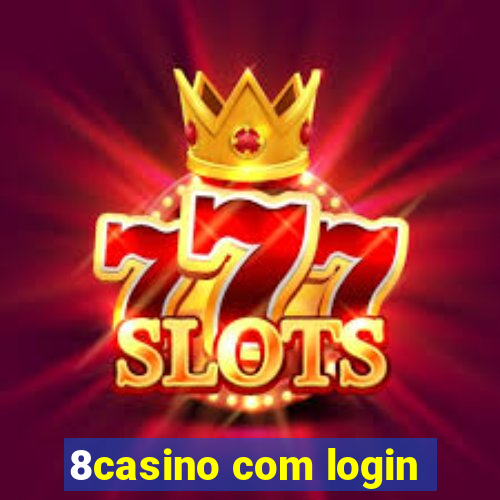 8casino com login